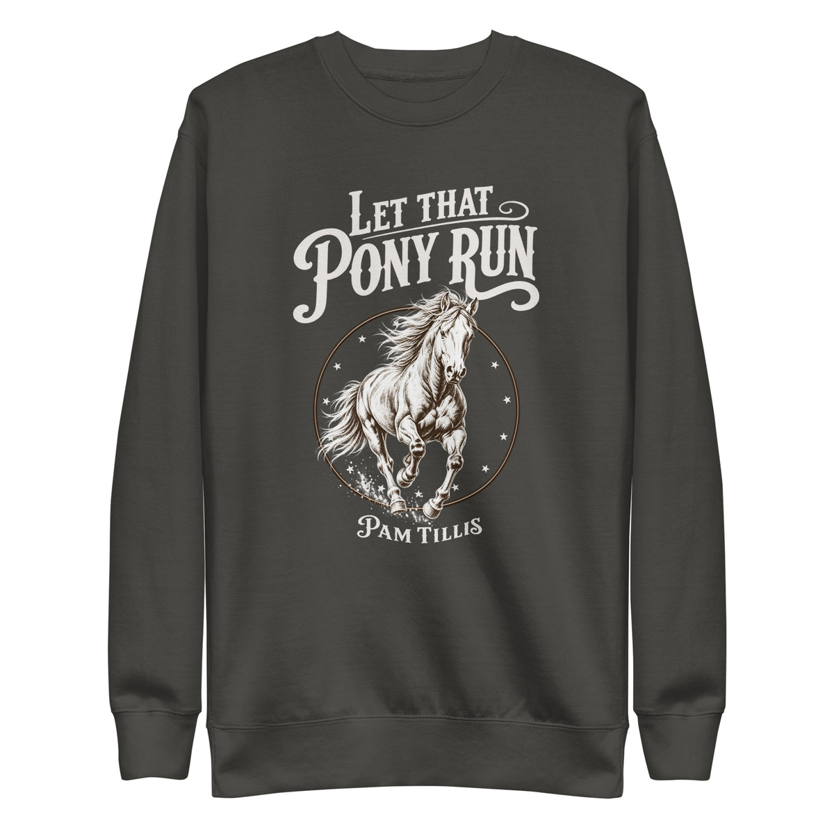 Let That Pony Run Sweatshirt - Pam Tillis